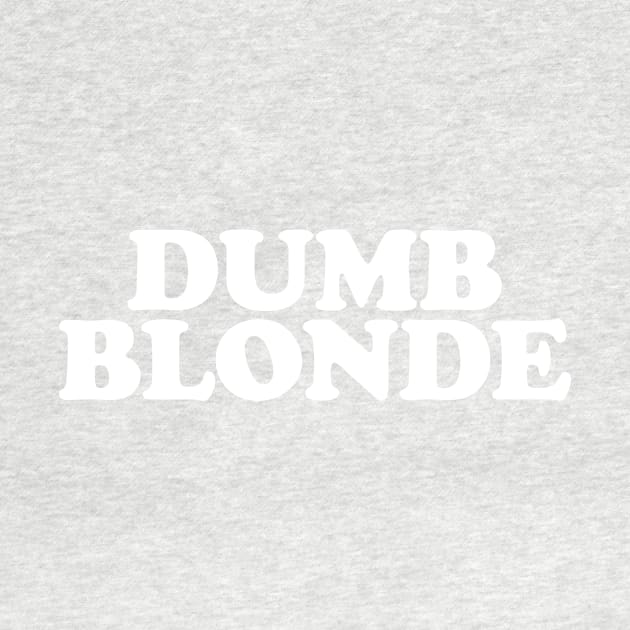 Dumb Blonde - Y2K Vibes by The90sMall